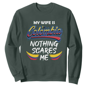 Funny My Wife Is Colombian Sweatshirt Nothing Scares Me Colombia Flag TS09 Dark Forest Green Print Your Wear