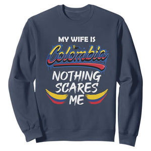 Funny My Wife Is Colombian Sweatshirt Nothing Scares Me Colombia Flag TS09 Navy Print Your Wear