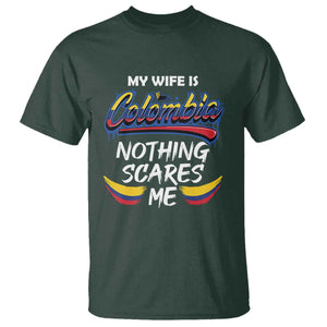 Funny My Wife Is Colombian T Shirt Nothing Scares Me Colombia Flag TS09 Dark Forest Green Print Your Wear