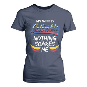 Funny My Wife Is Colombian T Shirt For Women Nothing Scares Me Colombia Flag TS09 Navy Print Your Wear