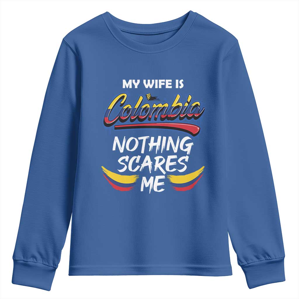 Funny My Wife Is Colombian Youth Sweatshirt Nothing Scares Me Colombia Flag TS09 Royal Blue Print Your Wear