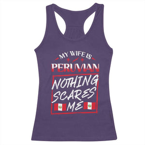 Funny My Wife Is Peruvian Racerback Tank Top Nothing Scares Me Peru Flag TS09 Purple Print Your Wear