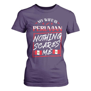Funny My Wife Is Peruvian T Shirt For Women Nothing Scares Me Peru Flag TS09 Purple Print Your Wear
