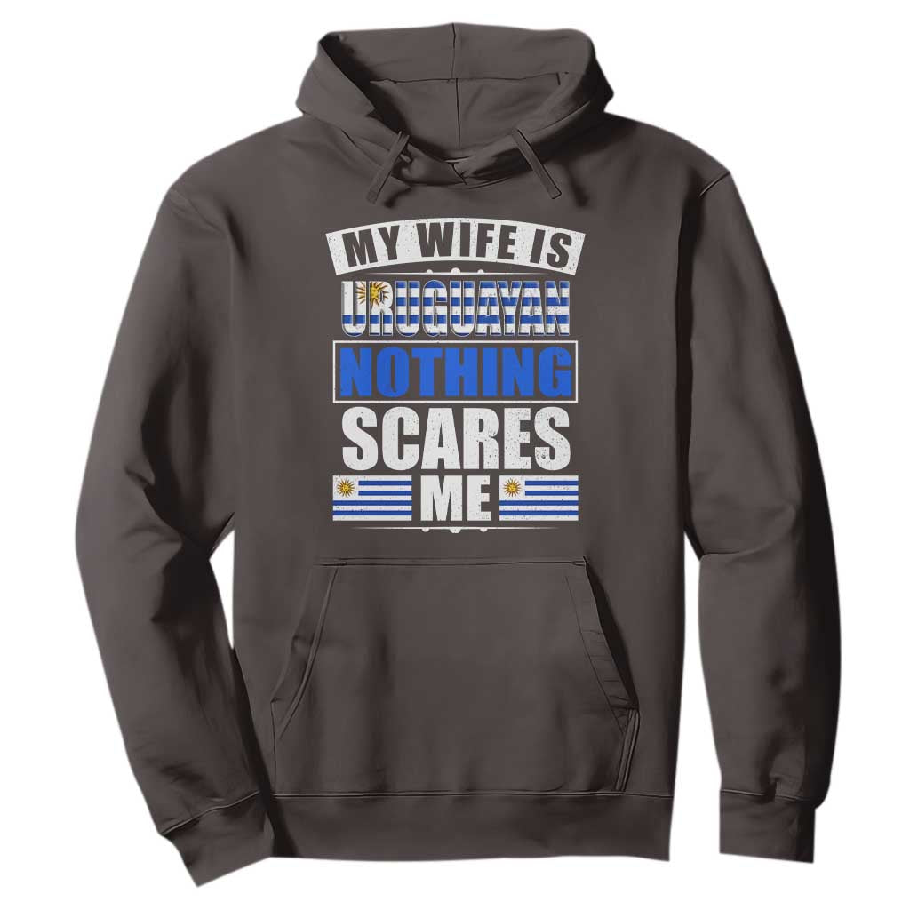 Funny My Wife Is Uruguayan Hoodie Nothing Scares Me Uruguay Flag TS09 Dark Chocolate Print Your Wear