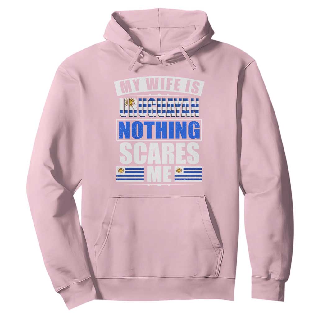 Funny My Wife Is Uruguayan Hoodie Nothing Scares Me Uruguay Flag TS09 Light Pink Print Your Wear