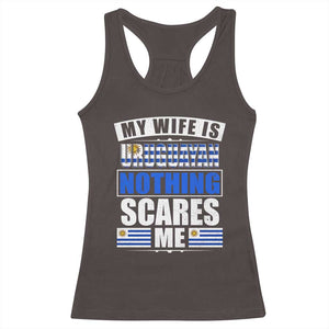 Funny My Wife Is Uruguayan Racerback Tank Top Nothing Scares Me Uruguay Flag TS09 Dark Chocolate Print Your Wear