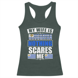 Funny My Wife Is Uruguayan Racerback Tank Top Nothing Scares Me Uruguay Flag TS09 Dark Forest Green Print Your Wear