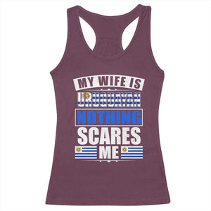 Funny My Wife Is Uruguayan Racerback Tank Top Nothing Scares Me Uruguay Flag TS09 Maroon Print Your Wear
