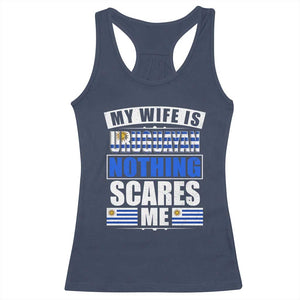 Funny My Wife Is Uruguayan Racerback Tank Top Nothing Scares Me Uruguay Flag TS09 Navy Print Your Wear