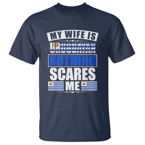 Funny My Wife Is Uruguayan T Shirt Nothing Scares Me Uruguay Flag TS09 Navy Print Your Wear