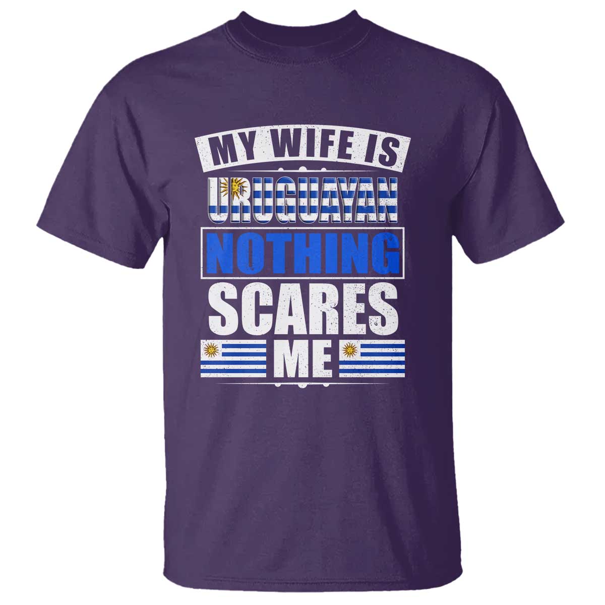 Funny My Wife Is Uruguayan T Shirt Nothing Scares Me Uruguay Flag TS09 Purple Print Your Wear