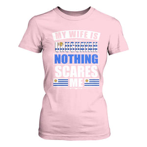 Funny My Wife Is Uruguayan T Shirt For Women Nothing Scares Me Uruguay Flag TS09 Light Pink Print Your Wear