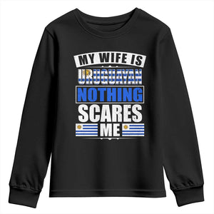 Funny My Wife Is Uruguayan Youth Sweatshirt Nothing Scares Me Uruguay Flag TS09 Black Print Your Wear