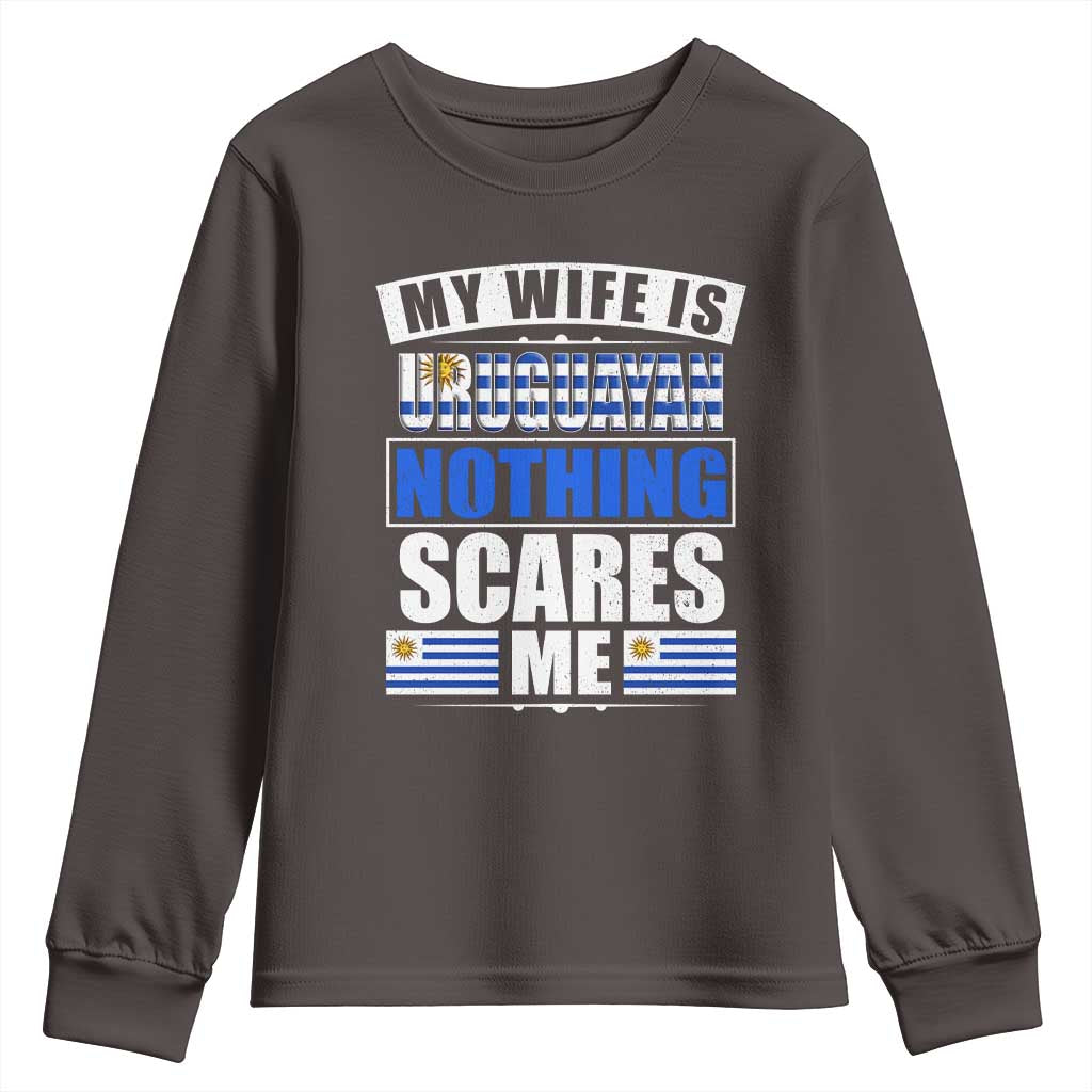Funny My Wife Is Uruguayan Youth Sweatshirt Nothing Scares Me Uruguay Flag TS09 Dark Chocolate Print Your Wear