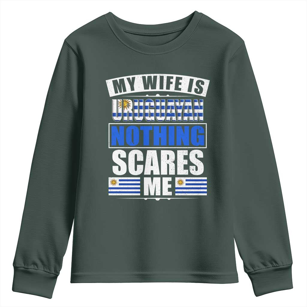 Funny My Wife Is Uruguayan Youth Sweatshirt Nothing Scares Me Uruguay Flag TS09 Dark Forest Green Print Your Wear