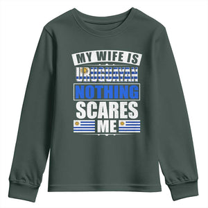 Funny My Wife Is Uruguayan Youth Sweatshirt Nothing Scares Me Uruguay Flag TS09 Dark Forest Green Print Your Wear