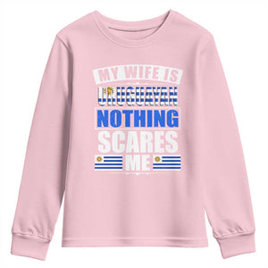 Funny My Wife Is Uruguayan Youth Sweatshirt Nothing Scares Me Uruguay Flag TS09 Light Pink Print Your Wear