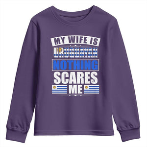 Funny My Wife Is Uruguayan Youth Sweatshirt Nothing Scares Me Uruguay Flag TS09 Purple Print Your Wear