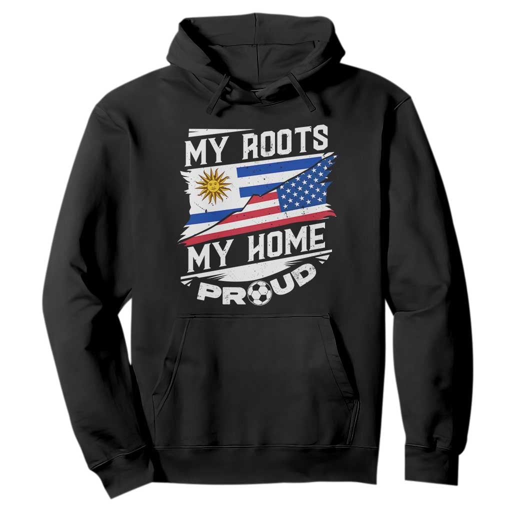 Uruguayan American Hoodie My Roots My Home Proud TS09 Black Print Your Wear