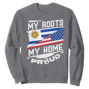 Uruguayan American Sweatshirt My Roots My Home Proud TS09 Charcoal Print Your Wear