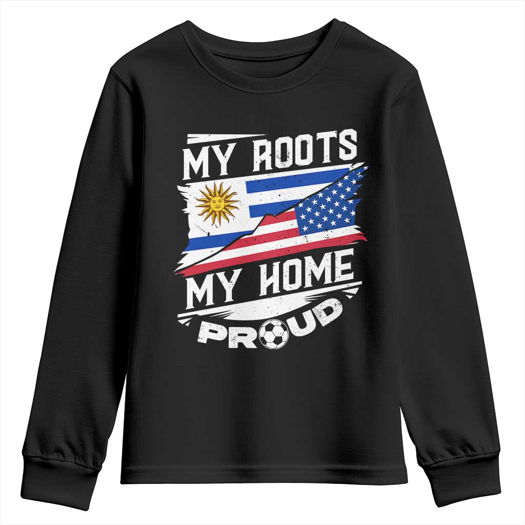 Uruguayan American Youth Sweatshirt My Roots My Home Proud TS09 Black Print Your Wear
