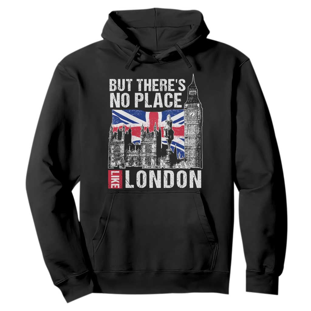 Traveling London Trip Hoodie But There's No Place Like London TS09 Black Print Your Wear