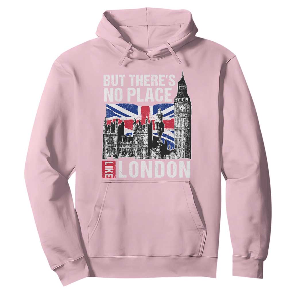 Traveling London Trip Hoodie But There's No Place Like London TS09 Light Pink Print Your Wear