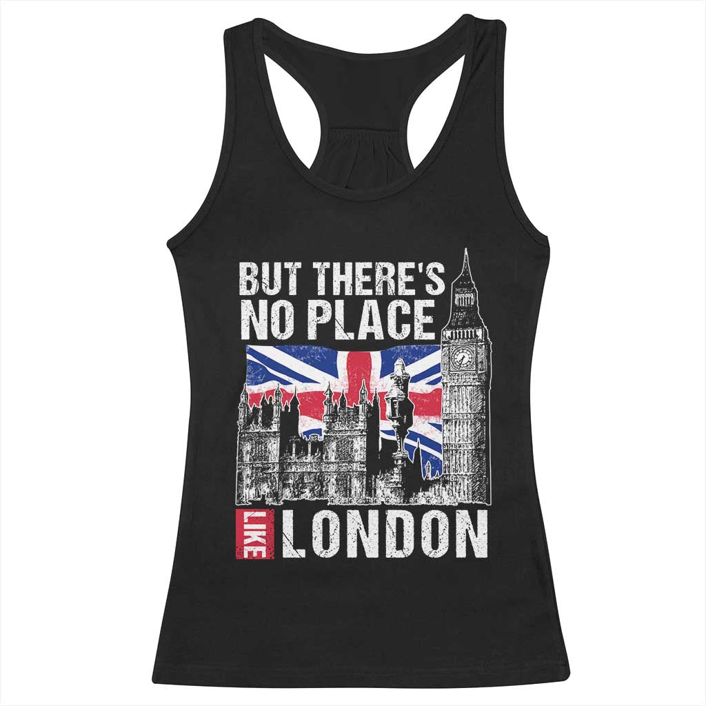 Traveling London Trip Racerback Tank Top But There's No Place Like London TS09 Black Print Your Wear
