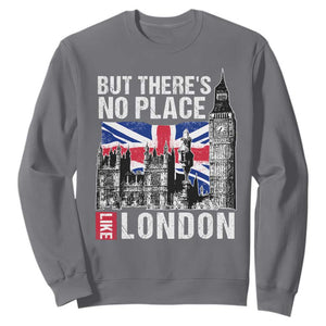 Traveling London Trip Sweatshirt But There's No Place Like London TS09 Charcoal Print Your Wear