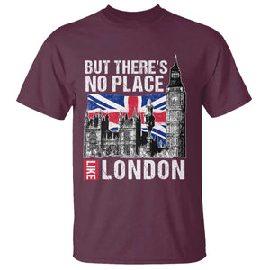 Traveling London Trip T Shirt But There's No Place Like London TS09 Maroon Print Your Wear
