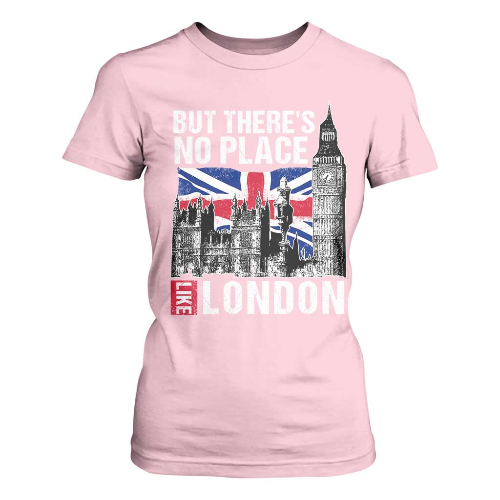 Traveling London Trip T Shirt For Women But There's No Place Like London TS09 Light Pink Print Your Wear
