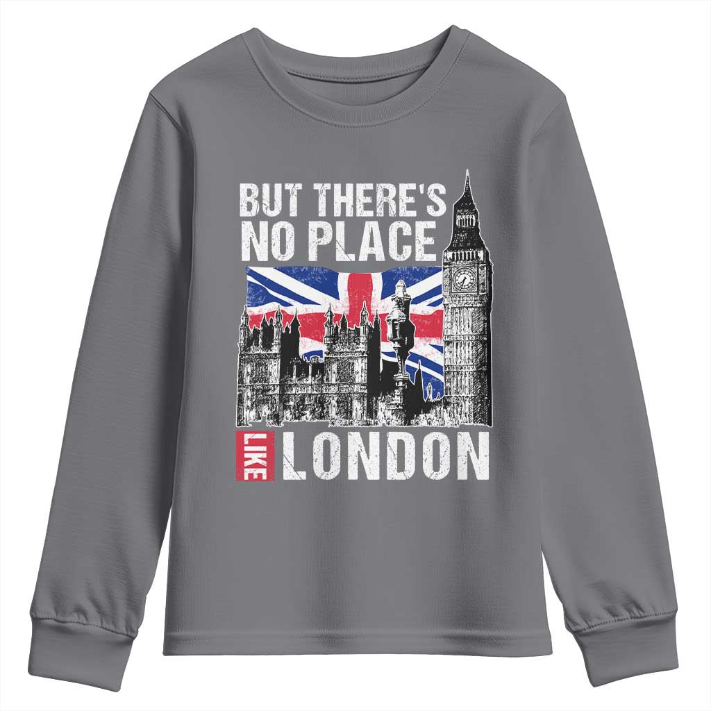Traveling London Trip Youth Sweatshirt But There's No Place Like London TS09 Charcoal Print Your Wear