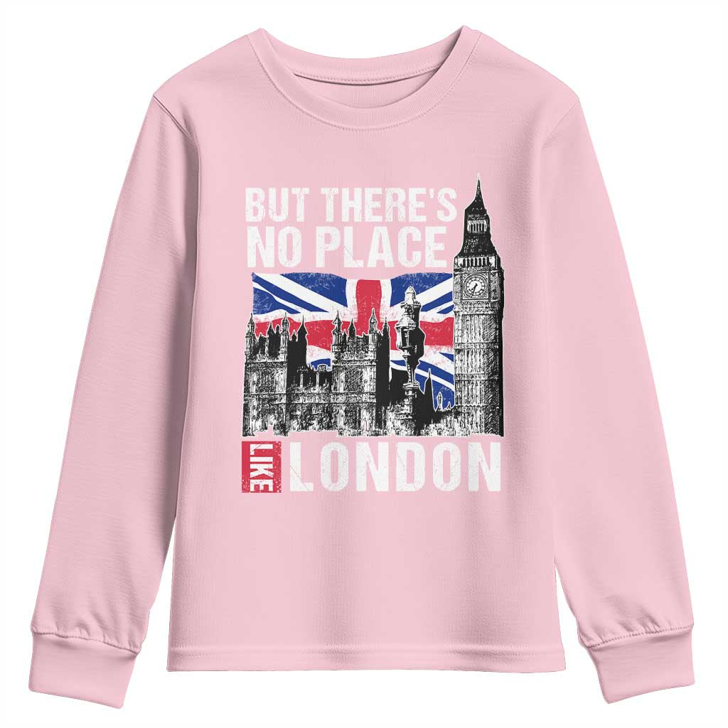 Traveling London Trip Youth Sweatshirt But There's No Place Like London TS09 Light Pink Print Your Wear