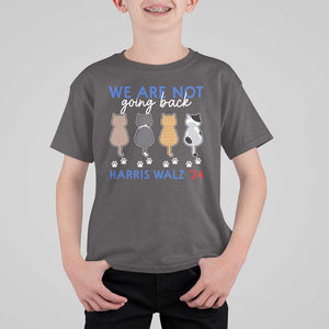 Harris Walz 2024 T Shirt For Kid We're Not Going Back Kamala Cute Cats TS09 Dark Chocolate Print Your Wear