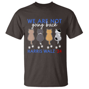Harris Walz 2024 T Shirt We're Not Going Back Kamala Cute Cats TS09 Dark Chocolate Print Your Wear