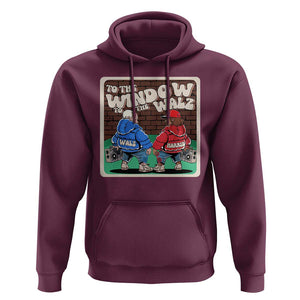 Funny Harris Walz Hoodie To The Window To The Walz Hip Hop Old School TS09 Maroon Print Your Wear
