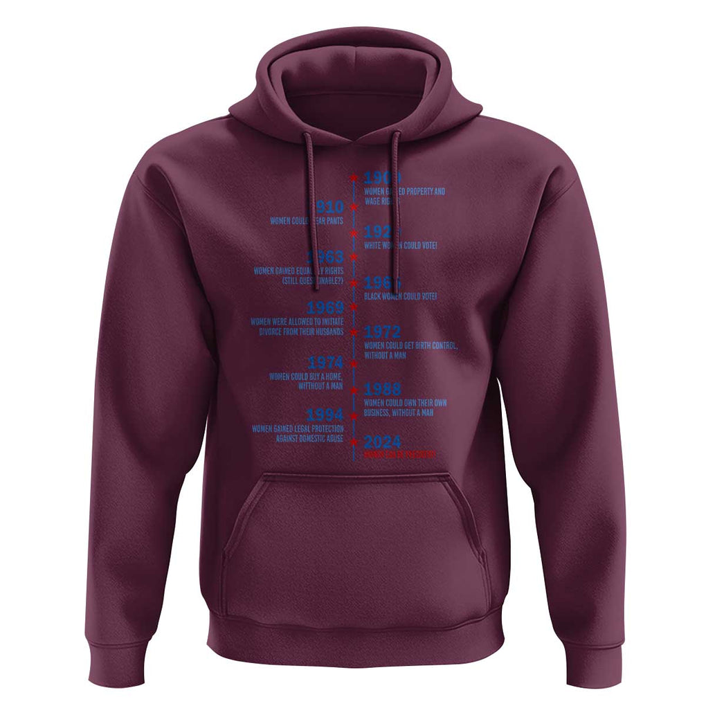 Harris Support Feminist Women Rights US History Hoodie 2024 Women Can Be President TS09 Maroon Print Your Wear