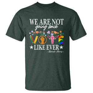 Kamala Feminist Human Rights T Shirt VOTE We Are Not Going Back Like Ever TS09 Dark Forest Green Print Your Wear