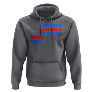 Abortion Pro Women Pro Choice Hoodie US President Election 2024 Feminist Women Rights TS09 Charcoal Print Your Wear