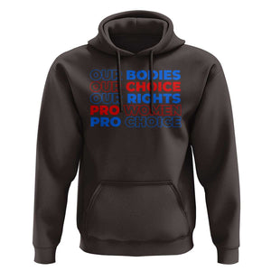 Abortion Pro Women Pro Choice Hoodie US President Election 2024 Feminist Women Rights TS09 Dark Chocolate Print Your Wear