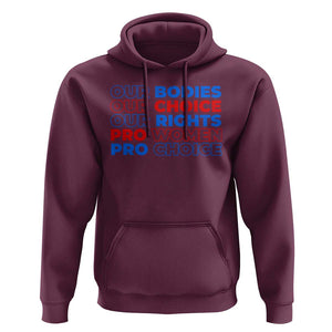 Abortion Pro Women Pro Choice Hoodie US President Election 2024 Feminist Women Rights TS09 Maroon Print Your Wear