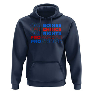 Abortion Pro Women Pro Choice Hoodie US President Election 2024 Feminist Women Rights TS09 Navy Print Your Wear