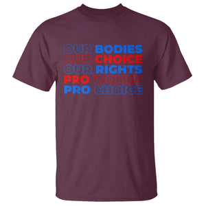 Abortion Pro Women Pro Choice T Shirt US President Election 2024 Feminist Women Rights TS09 Maroon Print Your Wear