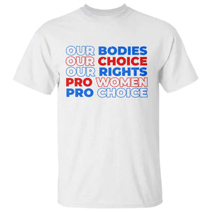 Abortion Pro Women Pro Choice T Shirt US President Election 2024 Feminist Women Rights TS09 White Print Your Wear