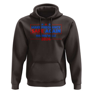 Harris Walz Abortion Hoodie Make Pregnancy Safe Again Feminist Women Rights TS09 Dark Chocolate Print Your Wear