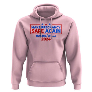 Harris Walz Abortion Hoodie Make Pregnancy Safe Again Feminist Women Rights TS09 Light Pink Print Your Wear