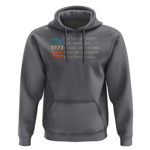 Abortion Pro Roe 1973 Hoodie Can Make Their Own Decisions About Their Bodies TS09 Charcoal Print Your Wear