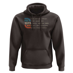 Abortion Pro Roe 1973 Hoodie Can Make Their Own Decisions About Their Bodies TS09 Dark Chocolate Print Your Wear