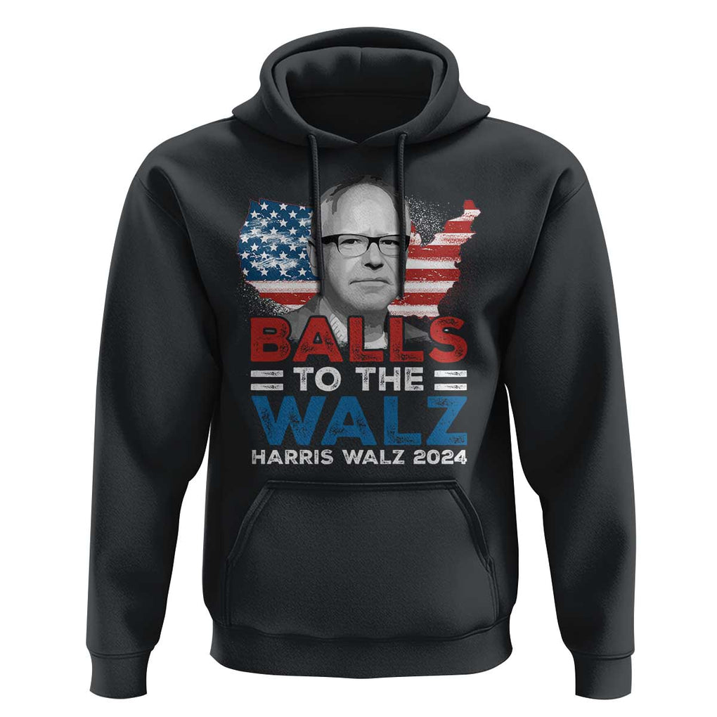 Tim Walz 2024 Hoodie Balls To The Walz Kamala Support American Flag TS09 Black Print Your Wear