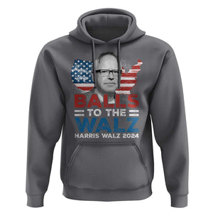 Tim Walz 2024 Hoodie Balls To The Walz Kamala Support American Flag TS09 Charcoal Print Your Wear